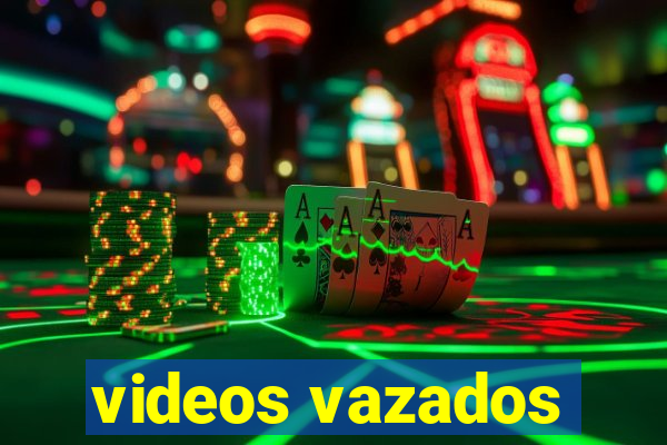 videos vazados